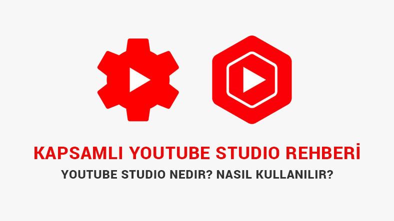 Kapsamlı YouTube Studio Rehberi