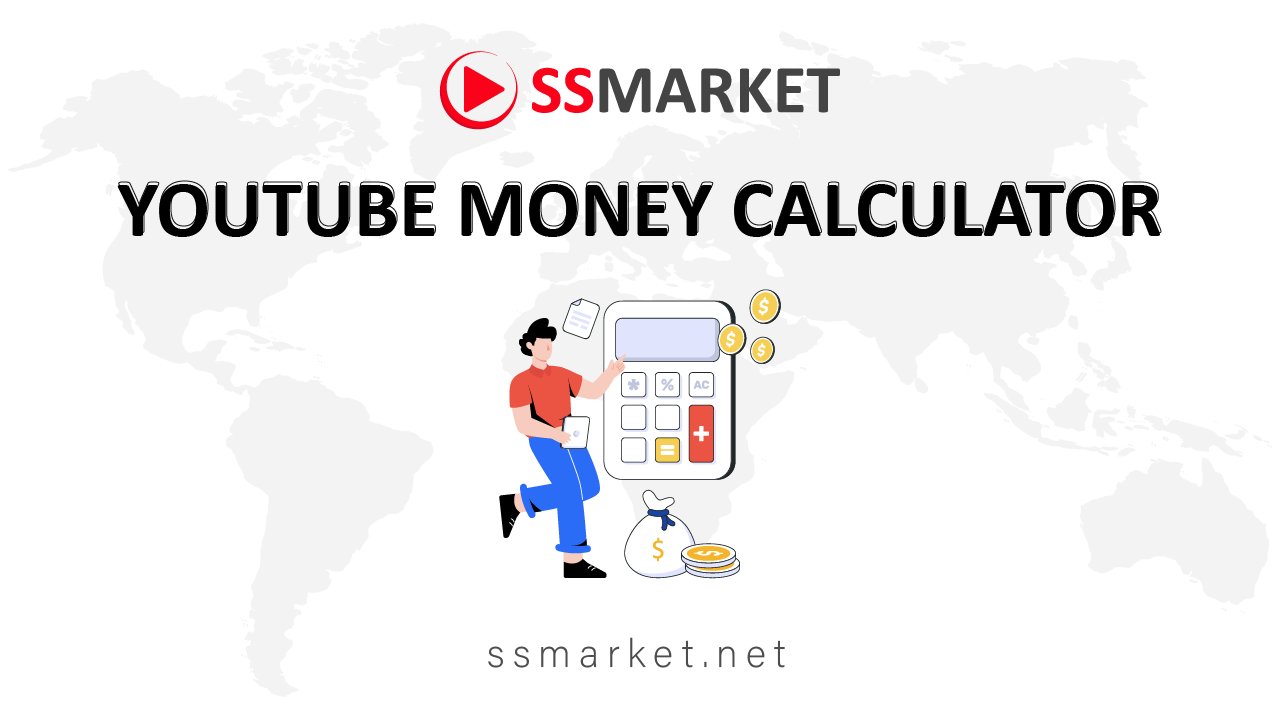 YouTube Money Calculator - SS Market